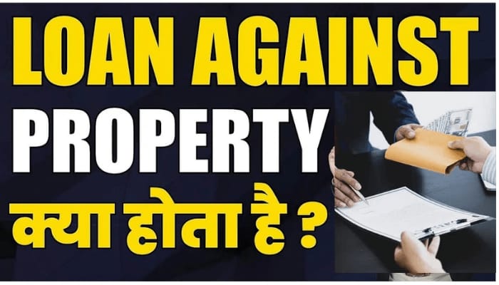 What is loan Against Property 